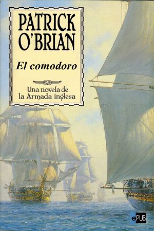 [Aubrey & Maturin 17] • El comodoro